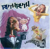 Ruth Ruth - Laughing Gallery