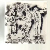 Ruts DC - Whatever We Do