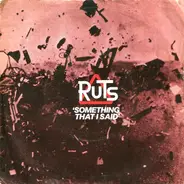 Ruts - Something That I Said