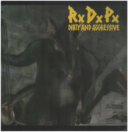 RxDxPx - Dirty And Aggressive