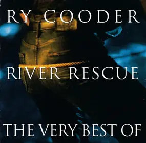 Ry Cooder - River Rescue - The Very Best Of