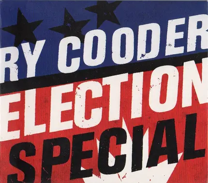 Ry Cooder - Election Special