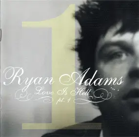 Ryan Adams - Love Is Hell Pt. 1