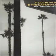 Ryan Adams & the Cardinals - Follow The Lights