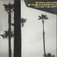 Ryan Adams & The Cardinals - Follow The Lights