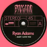 7inch Vinyl Single - Ryan Adams - Baby I Love You - Pink Vinyl