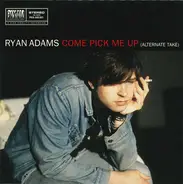 Ryan Adams - Come Pick Me UP