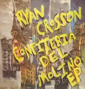 12inch Vinyl Single - Ryan Crosson - Confiteria Del Molino Ep