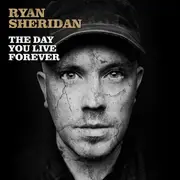 CD - Ryan Sheridan - The Day You Live Forever