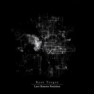 Ryan Teague - Last Known Position -Mlp-