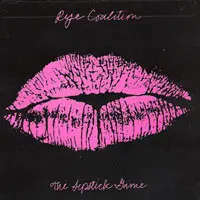 Rye Coalition - the lipstick game