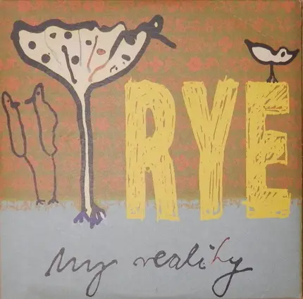 Rye - My Reality