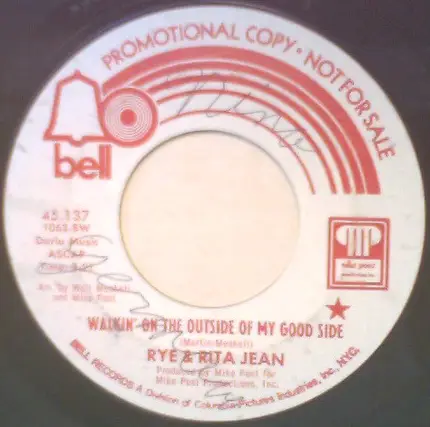 Rye & Rita Jean - Walkin' On The Outside Of My Good Side/It's A Good Feelin'