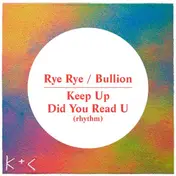 rye rye - Keep Up / Did You Read U