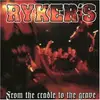 CD - Ryker'S - From the Cradle to the Grave