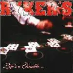Ryker's - Life's A Gamble ... So Is Death