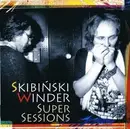 CD - Ryszard Skibiński , Leszek Winder - Super Sessions