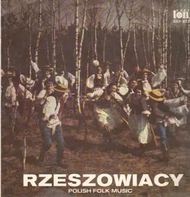 Rzeszowiacy - Polish Folk Music (from the Rzeszow Region)