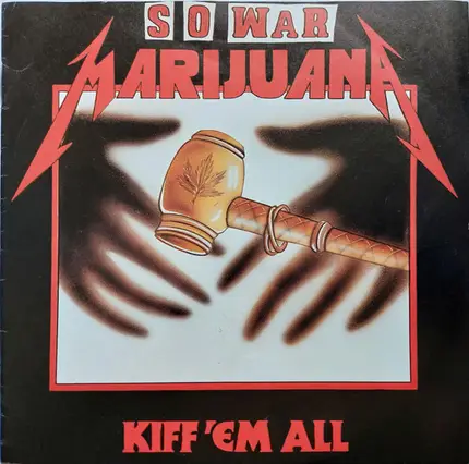 S O War - Marijuana / Kiff 'Em All