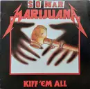 7inch Vinyl Single - S O War - Marijuana / Kiff 'Em All