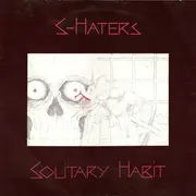 12'' - S-Haters - Solitary Habit