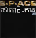 12inch Vinyl Single - S-P-Ace - Return 2 Venus