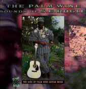 S. E. Rogie - The Palm Wine Sounds Of S.E. Rogie