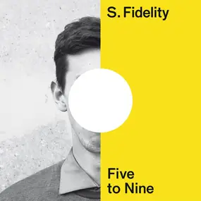 S. Fidelity - Five To Nine