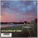 7inch Vinyl Single - S. Kiyotaka & Omega Tribe - ガラスのPalm Tree