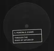 12inch Vinyl Single - S. Moreira & Xinner - Through The Rings Of Saturn Ep