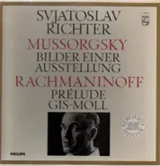 Mussorgsky / Rachmaninoff / Svjatoslav Richter - Mussorgsky: Bilder einer Ausstellung / Rachmaninoff: Prelude gis-moll