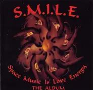 S.M.I.L.E. - Space Music Is Love Energy - The Album