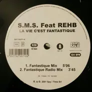 S.M.S. Feat. Rehb - La Vie C'est Fantastique