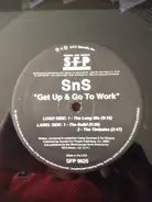 S.N.S. - Get Up & Go To Work