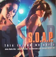 S.o.a.P. - This Is How We Party