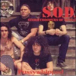 S.O.D. - Pussywhipped