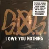 7inch Vinyl Single - S.O.S. - I Owe You Nothing - incl. Insert, Ltd. Ed.
