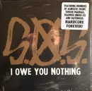 7inch Vinyl Single - S.O.S. - I Owe You Nothing - incl. Insert, Ltd. Ed.