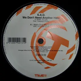 S.A.D. - We Don't Need Another Hero