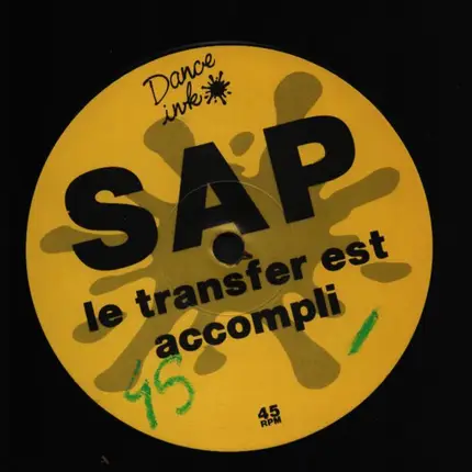 S.A.P. - Le Transfer Est Accompli / Next To Me