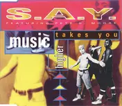 S.A.Y. Feat. Pete D. Moore - Music Takes You Higher
