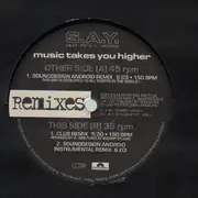12inch Vinyl Single - S.A.Y. - Music Takes You Higher (Remixes)