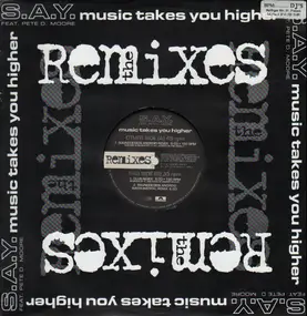 S.a.Y - Music Takes You Higher (Remixes)