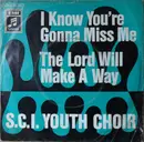 7inch Vinyl Single - S.C.I. Youth Choir - I Know You're Gonna Miss Me / The Lord Will Make A Way
