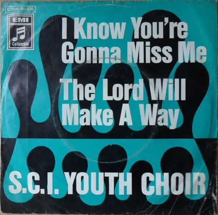 S.C.I. Youth Choir - I Know You're Gonna Miss Me / The Lord Will Make A Way