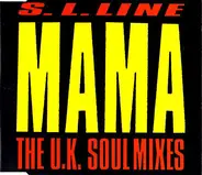 S.L. Line - Mama (The U.K. Soul Mixes)