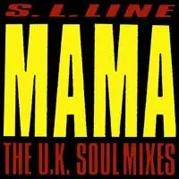 S. L. Line - Mama