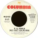 7'' - S. S. Fools - Why Can't You Be Mine