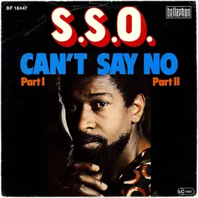 S.S.O. - Can't Say No (Part I / Part II)