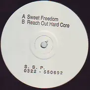S.S.P. - Sweet Freedom / Reach Out Hard Core